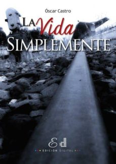 Libro, Audiolibro La Vida Simplemente La Vida Simplemente