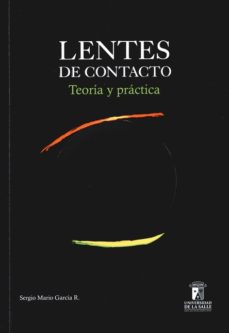 Lentes De Contacto: Teoría Y Práctica