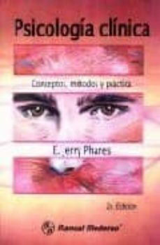 Psicologia Clinica: Conceptos, Metodos Y Practica (2ª Ed.)