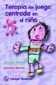 Terapia De Juego Centrada En El Niño (2ª Ed.)