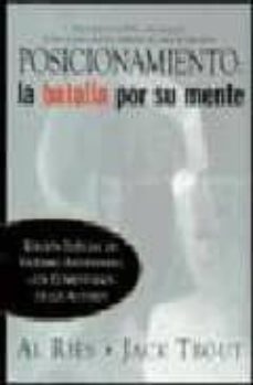 Posicionamiento: La Batalla Por Su Mente (2ª Ed.)