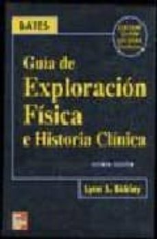 Libro, Audiolibro Bates. Guia De Exploracion Fisica E Historia Clinica (8ª Ed.) (+ Cd) Bates. Guia De Exploracion Fisica E Historia Clinica (8ª Ed.) (+ Cd)
