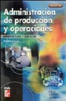 Administracion De La Produccion Y Operaciones Para Una Ventaja Co Mpetitiva (Incluye Cd-Rom)