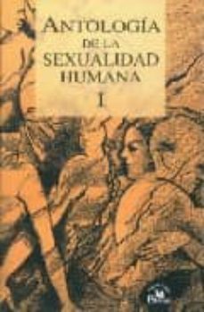 Antologia De La Sexualidad Humana (Vol. 1)