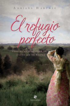 El Refugio Perfecto