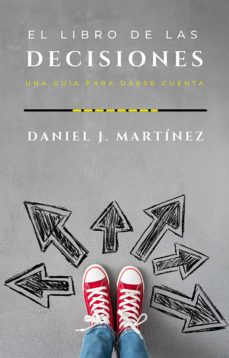 Libro, Audiolibro El Libro De Las Decisiones: Una Guía Para Darse Cuenta El Libro De Las Decisiones: Una Guía Para Darse Cuenta