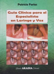 Libro, Audiolibro Guía Clínica Para El Especialista En Laringe Y Voz Guía Clínica Para El Especialista En Laringe Y Voz