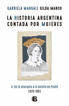 La Historia Argentina Contada Por Mujeres Ii
