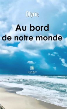 Au Bord De Notre Monde (Edición En Francés)