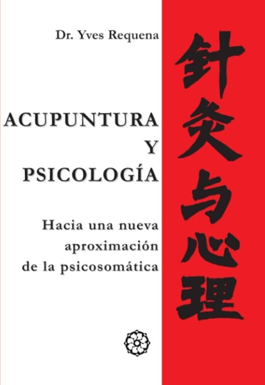 Libro, Audiolibro Acupuntura Y Psicologia: Hacia Una Nueva Aproximacion De La Psicosomatica Acupuntura Y Psicologia: Hacia Una Nueva Aproximacion De La Psicosomatica