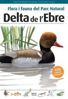 Flora I Fauna Del Parc Natural Del Delta De L Ebre (Edición En Catalán)