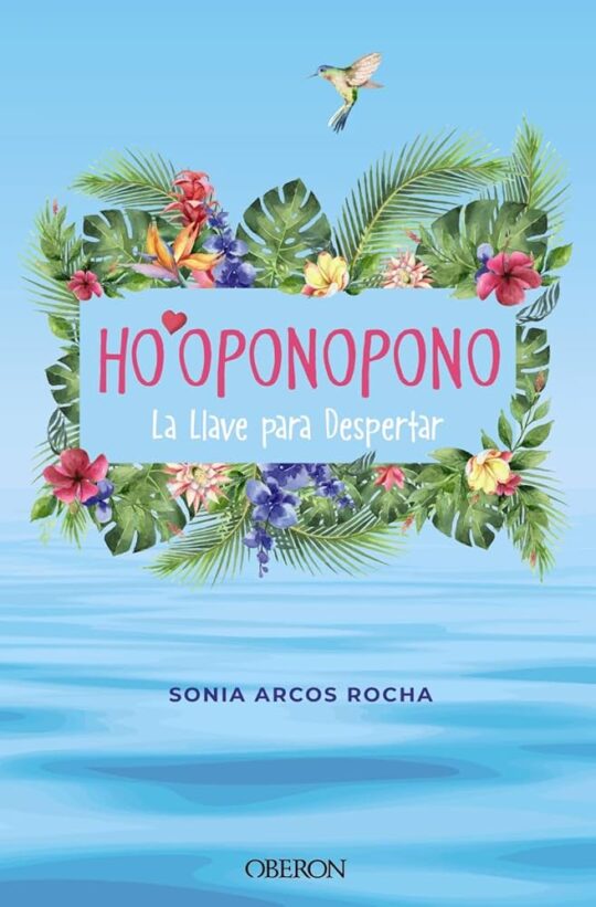 Ho’oponopono - La Llave Para El Despertar