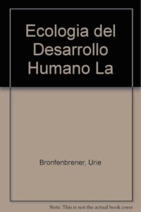 La Ecologia Del Desarrollo Humano