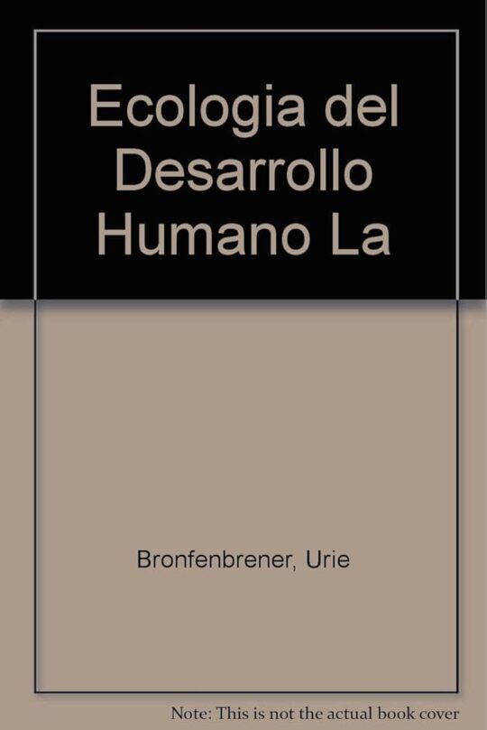 La Ecologia Del Desarrollo Humano