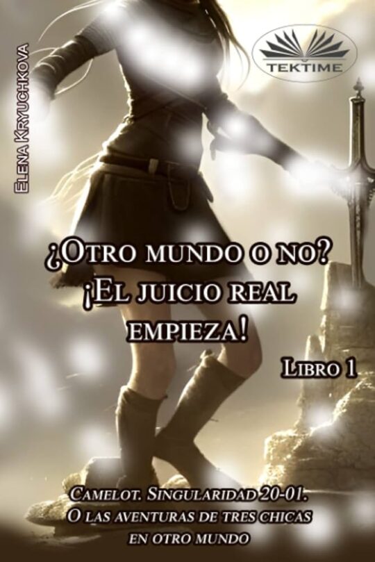 Libro, Audiolibro Libro 1. ¿Otro Mundo O No? ¡El Juicio Real Empieza! Libro 1. ¿Otro Mundo O No? ¡El Juicio Real Empieza!