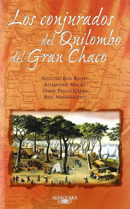 Los Conjurados Del Quilombo Del Gran Chaco