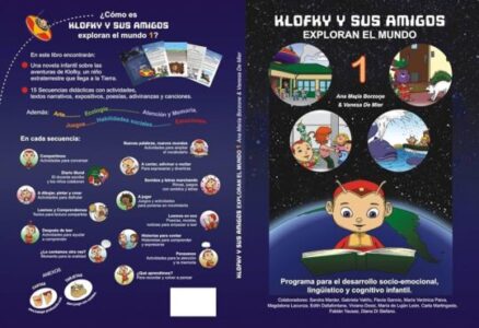 Programa Para El Desarrollo Socio-Emocional, Lingüístico Y Cognitivo Infantil. Klofky Y Sus Amigos Exploran El Mundo 1.