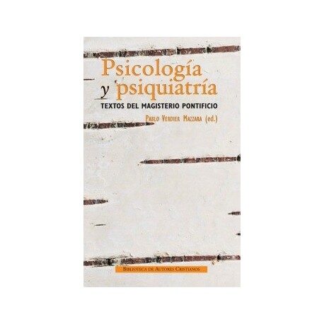 Psicologia Y Psiquiatria: Textos Del Magisterio Pontificio