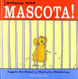 ¡Quiero Una Mascota!